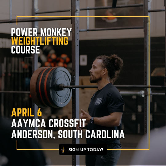 POWER MONKEY WEIGHTLIFTING COURSE (AAYMCA CrossFit: Anderson, SC)