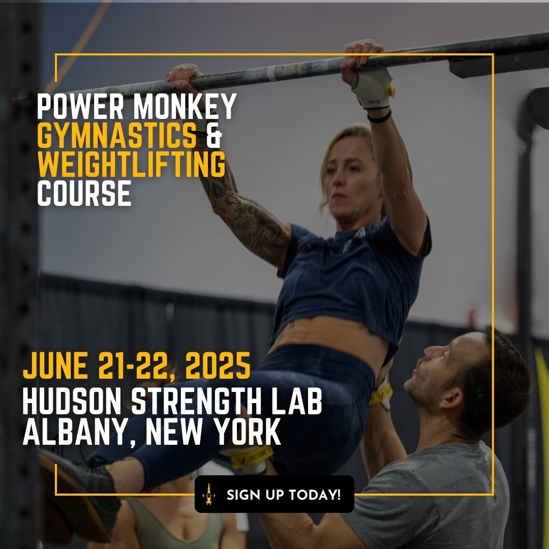 POWER MONKEY GYMNASTICS & WEIGHTLIFTING COMBO COURSE | Hudson Strength Lab (Albany, New York)