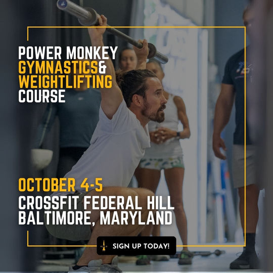 POWER MONKEY GYMNASTICS & WEIGHTLIFTING COMBO COURSE CrossFit Federal Hill (Baltimore, Maryland)